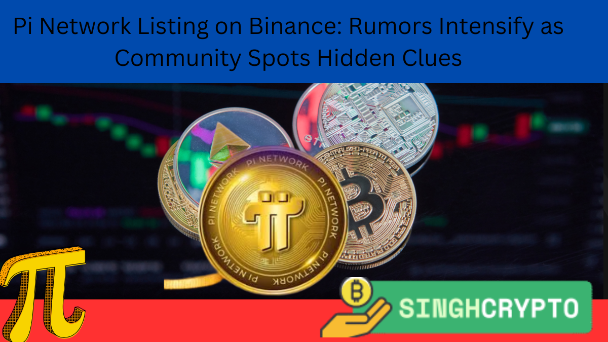 Pi Network Listing on Binance: Rumors Intensify as Community Spots Hidden Clues